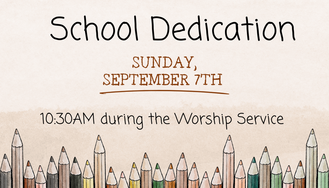 School Dedication Sunday